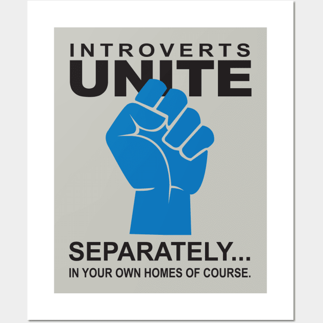 Introverts Unite - Separately Wall Art by DubyaTee